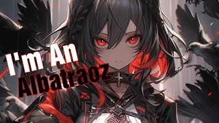 Nightcore  Im an albatraoz lyrics [upl. by Annoved612]