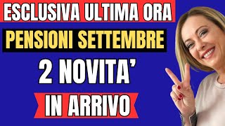 ULTIMORA PENSIONI UFFICIALE CAMBIAMENTO A SETTEMBRE 2 NOVITA IN ARRIVO DATE PAGAMENTI E IMPORTI [upl. by Hasty]