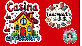 🌹 decorazione facile  Casina da appendere con cartamodello GRATIS Tutorial principianti  susi [upl. by Rozele]