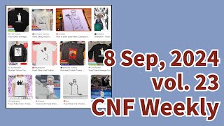 vol23 quotCNF Weeklyquot at 8 Sep 2024 [upl. by Bone]