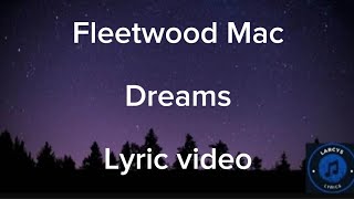 Fleetwood Mac  Dreams Lyric video [upl. by Refannej]