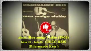 quotChico Reisquot por Dilermando Reis [upl. by Aleira]