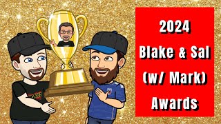 2024 Blake amp Sal with Mark Awards Announcement [upl. by Teilo122]