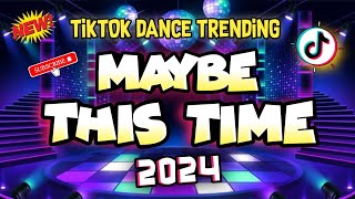 MAYBE THIS TIME  NEW TIKTOK DANCE TRENDING DJ DARVIN REMIX [upl. by Kcyrred535]