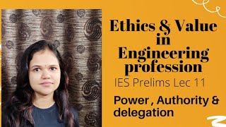 Power and its types authority and delegation in Ethics and value in engineering profession [upl. by Sandye206]