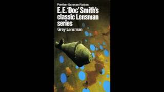 Gray Lensman by E E Doc Smith [upl. by Eiramanna]