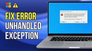 How To Fix Unhandled Exception Has Occurred In Your Application Error On Windows 1110 FIXED [upl. by Elsbeth79]