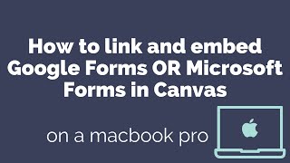 How to Link AND Embed Google Form OR Microsoft Forms in Canvas [upl. by Morgan]