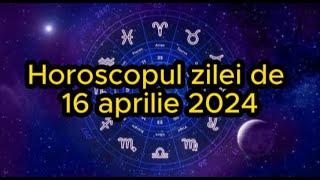 Horoscopul zilei de 16 aprilie 2024 Capricornii sunt hotărâți să facă o schimbare [upl. by Vi]