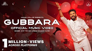 GUBBARA  Music Video  Feel The Vibes of Happiness  Amit Trivedi x Kausar Munir  Azaad Collab [upl. by Crowley488]