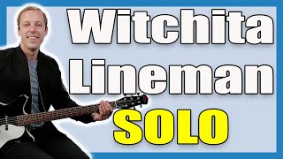 Wichita Lineman Guitar Lesson Solo [upl. by Notnelc]