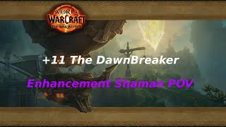 Enhancement Shaman  11 The Dawnbreaker  the War Within  M S1 [upl. by Elset]