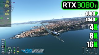 RTX 3080 Ti  Microsoft Flight Simulator  1080p 1440p 4K 8K 16K [upl. by Ahseken841]