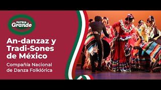 Estreno  Compañía Nacional de Danza Folklórica presenta Andanzaz y TradiSones de México [upl. by Tavey652]