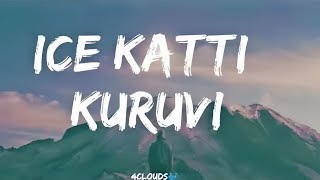 Ice Katti Kuruvi song Lyrics  D Block  Arulnithi Avantika Eruma Saani Vijay Ron Ethan Yohann [upl. by Steffi]