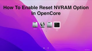 How to Enable Reset NVRAM Option in OpenCore  Step By Step  Hackintosh [upl. by Anyala250]