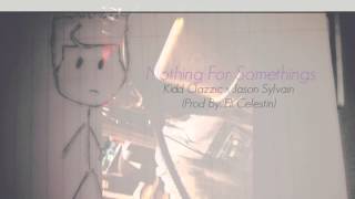 Nothing For Somethings  Kidd Clazzic ft Jason quotJJquot Sylvain UNOFFICIAL VIDEO [upl. by Aehsel]