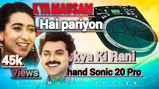 Kya Mausam Aaya Hai  Sadhana Sargam  Udit Narayan  Anari 1993 971Music dholak [upl. by Yracaz]