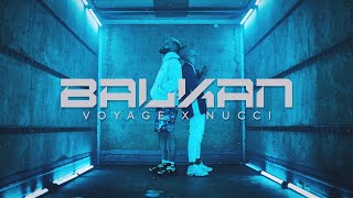 VOYAGE x NUCCI  BALKAN OFFICIAL VIDEO Prod by Popov [upl. by Pavlish]