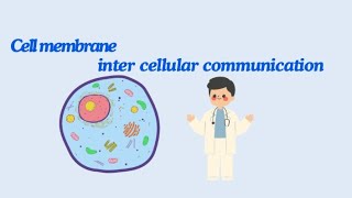 General physiology ♥️ cell membrane amp intercellular communication 🔓 part1 [upl. by Yates]