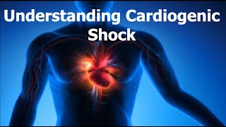 Understanding Cardiogenic Shock [upl. by Paxton461]