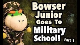 SML Movie Bowser Junior Goes To Military School Part 1 [upl. by Griswold]