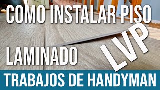 Como Instalar Piso Laminado LVP Luxury Vinyl Plank como poner piso de laminado hazlo tu mismo [upl. by Noicpesnoc]