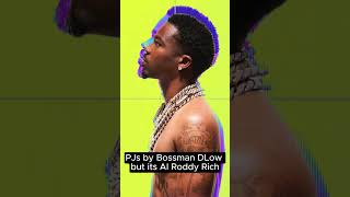 PJs by Bossman DLow but its AI Roddy Ricch [upl. by Ilaw]