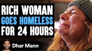 RICH WOMAN Goes HOMELESS For 24 Hours She Instantly Regrets It  Dhar Mann Studios [upl. by Nally]