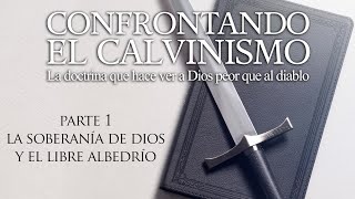 Confrontando el Calvinismo  Parte 1 La soberanía de Dios y el libre albedrío  Dr Peter Putney [upl. by Lalittah569]