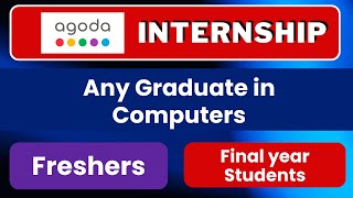 INTERNSHIP  Any graduate in Computers  Latest Jobs  Agoda [upl. by Eiramesor]