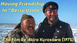 Powerful Friendship Between The Captain And The Trapper quotDersu Uzalaquot By Akira Kurosawa 1975 [upl. by Orland]