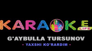 Gaybulla Tursunov  Yaxshi korardim karaoke  Ғайбулла Турсунов  Яхши кўрардим караоке [upl. by Meihar108]