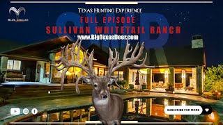 quotAdventure amp Luxury Sullivan Whitetail Ranch Experiencequot [upl. by Ettennod]