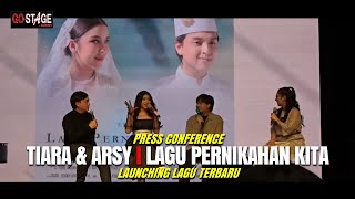 PRESS CONFERENCE ARSY WIDIANTO DAN TIARA ANDINI LAUNCHING quotLAGU PERNIKAHAN KITAquot [upl. by Aittam208]