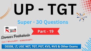 UP  TGT II तैयारी Selection की II Super  30 Questions Part  19 [upl. by Nutsud27]