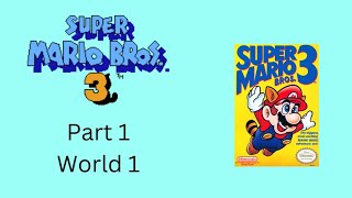 Super Mario Bros 3  Part 1  World 1 [upl. by Ailongam]