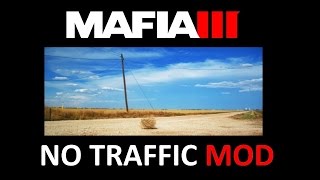 Mafia 3 Mods  NO TRAFFIC MOD [upl. by Acinelav190]