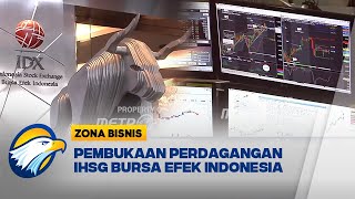 Pembukaan Perdagangan IHSG Bursa Efek Indonesia  Zona Bisnis [upl. by Nolak]