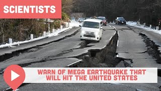 Scientists Warn of Mega Earthquake That Will Hit the United States [upl. by Ahsinhoj]