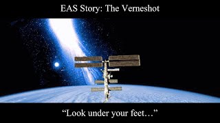 EAS Story The Verneshot [upl. by Shelbi]