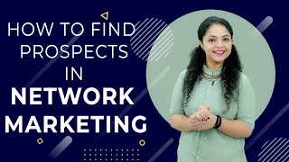 4K Hindi How to Find Prospects in Network Marketing  Network Marketing Prospecting Tips [upl. by Inerney]