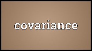 Covariance Meaning [upl. by Ennej]