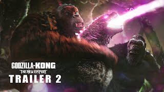 Godzilla x Kong  The New Empire  Trailer 2 [upl. by Sender]