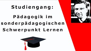 Vorstellung des Studiengangs quotPädagogik im sonderpädagogischen Schwerpunkt Lernenquot [upl. by Luedtke]