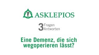 Eine Demenz die sich wegoperieren lässt 3 Fragen 3 Antworten  Asklepios [upl. by Dalohcin415]