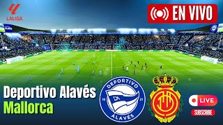 Deportivo Alavés  Mallorca EN VIVO  LALIGA ESPAÑOLA 202425  PARTIDO EN VIVO HOY [upl. by Handal]