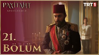 Payitaht Abdülhamid 21 Bölüm HD [upl. by Eerehc]