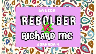 Rebolber vs Richard MC  Grupo C  Jornada 4 [upl. by Ztnahc]