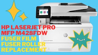 How to Replace Fuser Film and Fuser Roller in HP LaserJet Pro MFP M428fdw [upl. by Montagna71]